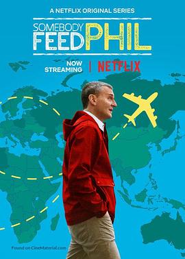 菲尔来蹭饭 第六季 Somebody Feed Phil Season 6