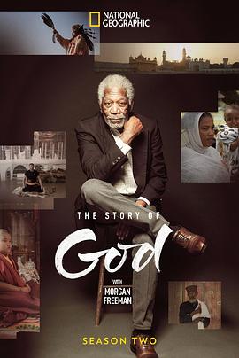 与摩根·弗里曼探寻神的故事 第二季 The Story of God with Morgan Freeman Season 2