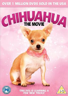 吉娃娃大电影 Chihuahua: The Movie