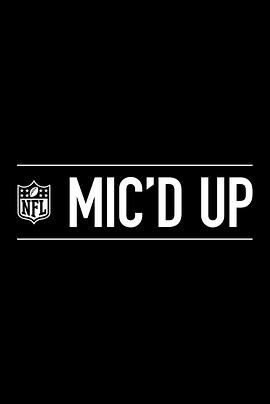 NFL实况麦克风 第五季 NFL MIC'D Up Season 5