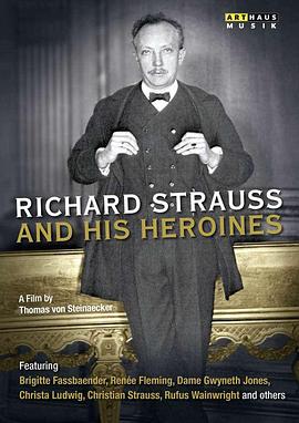理查·施特劳斯和他的女主角们 Richard Strauss und seine Heldinnen