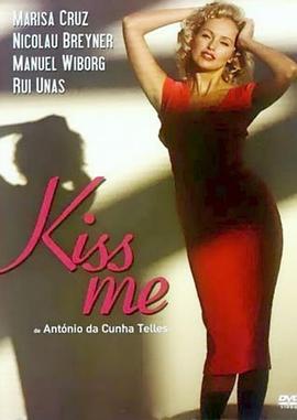 亲吻我 Kiss Me