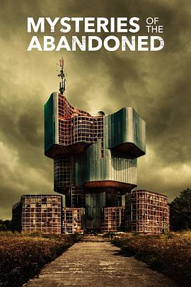 废弃建筑之谜 第八季 Mysteries of the Abandoned Season 8