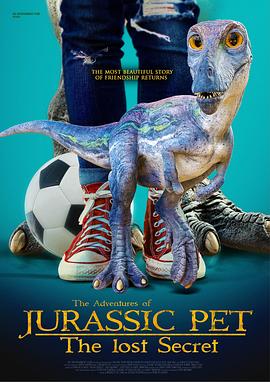 侏罗纪宠物历险记2：失落的秘密 THE ADVENTURES OF JURASSIC PET 2