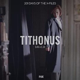 "The X Files" SE 6.9 Tithonus