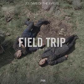 "The X Files" SE 6.21 Field Trip