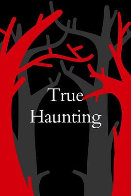 真实鬼屋事件 True Haunting