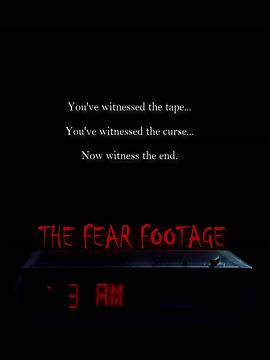 恐怖素材3：凌晨三点 THE FEAR FOOTAGE: 3 AM