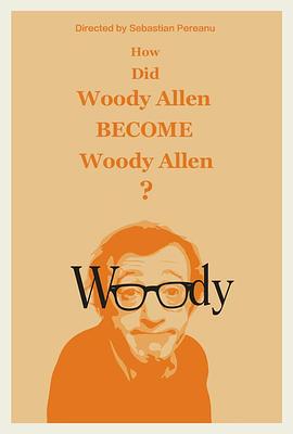 伍迪艾伦是如何成为伍迪艾伦的 How did Woody Allen become Woody Allen?