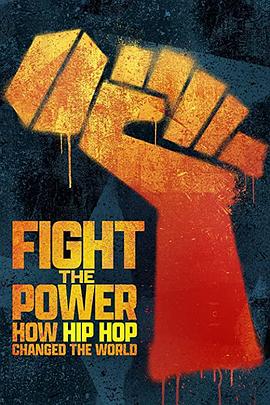 说唱与平权运动 第一季 Fight the Power How Hip Hop Changed the World Season 1