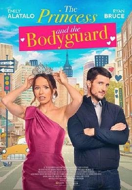 公主和保镖 The Princess and the Bodyguard