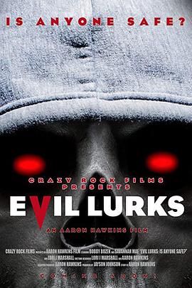 邪恶潜伏者 Evil Lurks