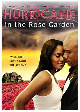 玫瑰花园的飓风 Hurricane In The Rose Garden