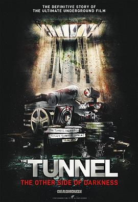 灵异隧道实录：黑暗的另一面 The Tunnel: The Other Side of Darkness