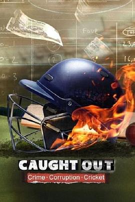 全面揭发：印度板球造假丑闻 Caught Out: Crime. Corruption. Cricket.