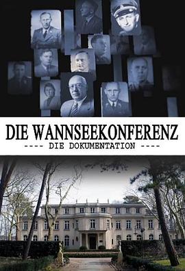 万湖会议-文档 Die Wannseekonferenz - Die Dokumentation