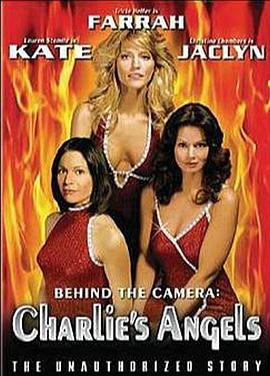 《霹雳娇娃》的幕后故事 Behind the Camera: The Unauthorized Story of 'Charlie's Angels'