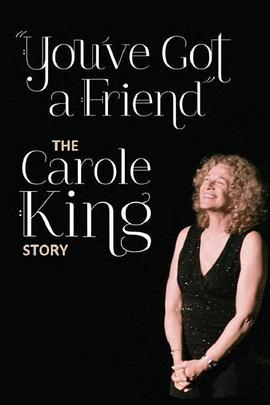 你有一位好友：卡洛尔.金的故事 You’ve Got a Friend: The Carole King Story