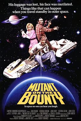 星际叛舰 Mutant on the Bounty