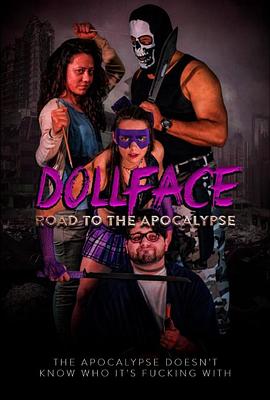 蒙面人：通往启示录之路 Dollface: Road to the Apocalypse