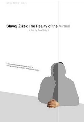 虚实游戏：齐泽克反转再反转 Slavoj Zizek: The Reality of the Virtual