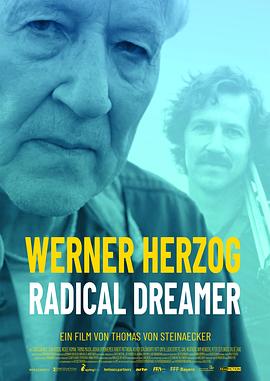 沃纳·赫尔佐格：激进梦想家 Werner Herzog: Radical Dreamer