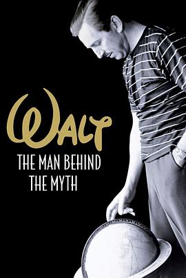 传奇人物：华特迪斯尼 Walt: The Man Behind the Myth