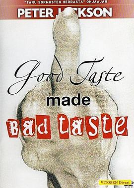 Good Taste Made Bad Taste