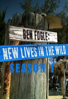 荒野新生 第一季 Ben Fogle: New Lives in the Wild Season 1