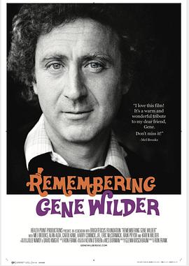 吉恩·怀尔德传 Remembering Gene Wilder: His Life, Legacy and Battle with Alzheimer's Disease