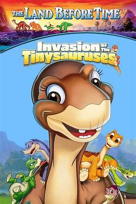 小脚板走天涯11: 为食小恐龙 The Land Before Time 11: Invasion Of The Tinysauruses