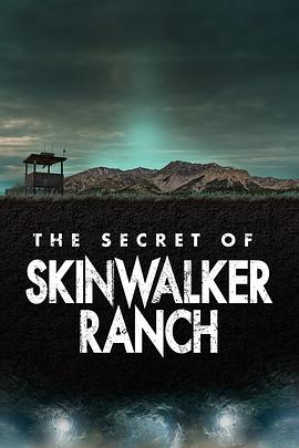 “皮行者牧场”的秘密 第二季 The Secret of Skinwalker Ranch Season 2