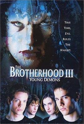 兄弟会3：青年恶魔 The Brotherhood III: Young Demons