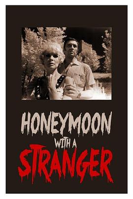 蜜月惊魂 Honeymoon with a Stranger