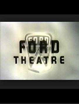 福特剧场时间 The Ford Theatre Hour