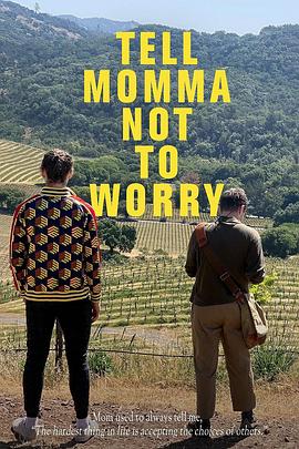 跟妈妈说别担心 Tell Momma Not to Worry