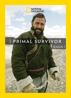 原始求生记 第二季 Primal Survivor Season 2