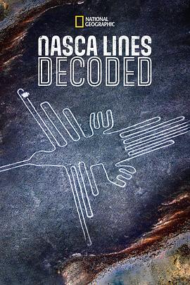 国家地理：纳斯卡线大揭秘 National Geographic Nasca Lines Decoded