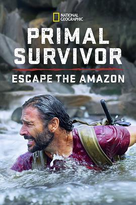 原始求生记 第六季 Primal Survivor Season 6