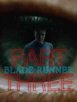 未确认银翼杀手续集 Unconfirmed 'Blade Runner' Another Sequel