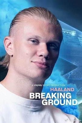 哈兰德：突破地表 Haaland:Breaking Ground