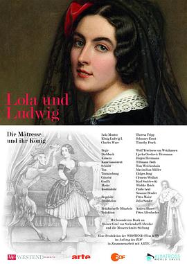 劳拉和路德维希：情妇和她的国王 Lola und Ludwig: Die Mätresse und ihr König