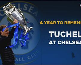 一周年纪念 - 图赫尔在切尔西 A Year to Remember - Tuchel at Chelsea