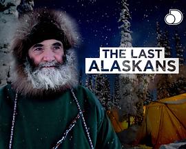 最后的阿拉斯加 第四季 The Last Alaskans Season 4