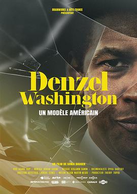 丹泽尔·华盛顿：美国悖论 Denzel Washington, un modèle américain