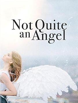 Not Quite an Angel