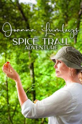 乔安娜·拉姆利的香料之路冒险 Joanna Lumley's Spice Trail Adventure