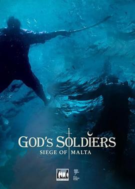 上帝的士兵-围攻马耳他 God’s Soldiers – Siege of Malta