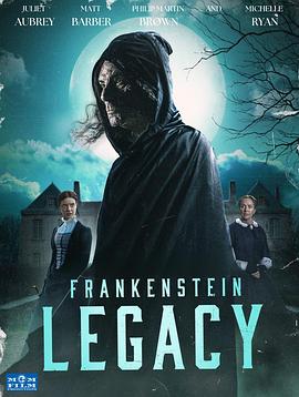 弗兰肯斯坦:前世 Frankenstein: Legacy