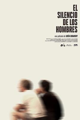 男人的沉默 El silencio de los hombres